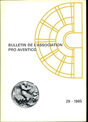 Image du vendeur pour Bulletin De L'Association Pro Aventico (No. 29) 1985 mis en vente par Little Stour Books PBFA Member