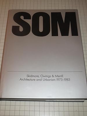 Seller image for SOM: Skidmore, Owings & Merrill, Architecture and Urbanism 1973-1983 (German & English) for sale by rareviewbooks