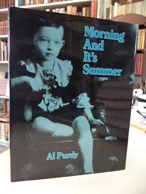 Morning and It's Summer. [inscribed, limited ed.]