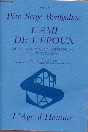 Bild des Verkufers fr L'AMI DE L'EPOUX DE LA VENERATION ORTHODOXE DU PRECURSEUR zum Verkauf von Le-Livre