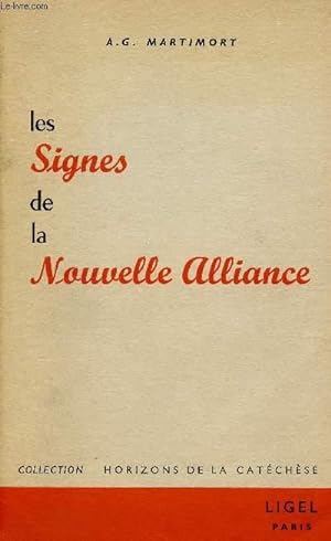 Bild des Verkufers fr LES SIGNES DE LA NOUVELLE ALLIANCE zum Verkauf von Le-Livre