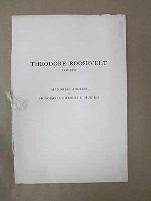 Address of Honorable Charles E. Hughes at the Memorial Service in Honor of Theodore Roosevelt