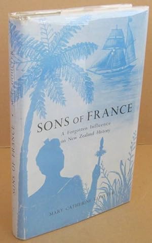 Image du vendeur pour Sons of France a Forgotten Influence on New Zealand History mis en vente par Mainly Fiction
