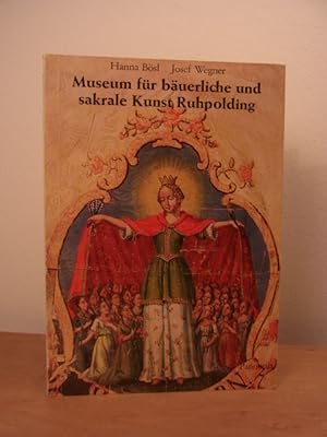 Bild des Verkufers fr Museum fr Buerliche und Sakrale Kunst Ruhpolding zum Verkauf von Antiquariat Weber