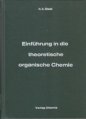 Einführung in die theoretische organische Chemie : [mit 88 Tab.].