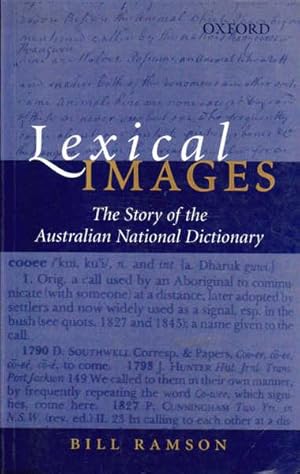 Seller image for Lexical Images: The Story of the Australian National Dictionary for sale by Goulds Book Arcade, Sydney