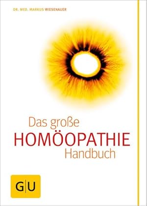 Bild des Verkufers fr Homopathie - Das groe Handbuch zum Verkauf von AHA-BUCH GmbH