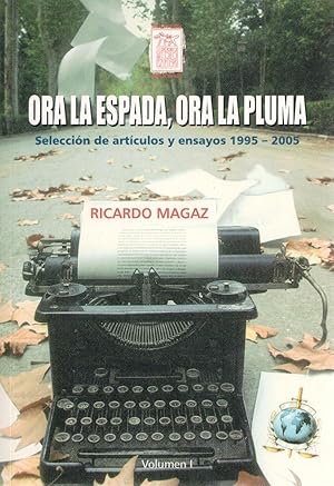 Imagen del vendedor de Ora la espada. Ora la pluma. Seleccin de artculos y ensayos 1995-2005. a la venta por Librera Dilogo