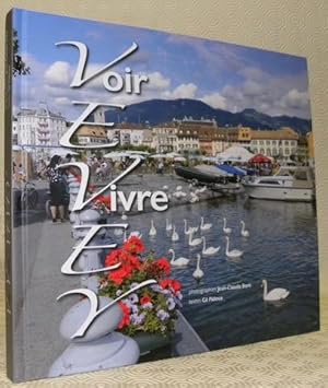 Bild des Verkufers fr Voir vivre Vevey. Photographies Jean-Claude Bor. Texte Gil Pidoux. zum Verkauf von Bouquinerie du Varis