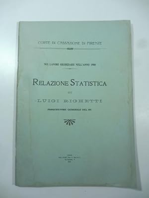 Corte di Cassazione di Firenze. Sui lavori giudiziarii nell'anno 1908. Relazione statistica