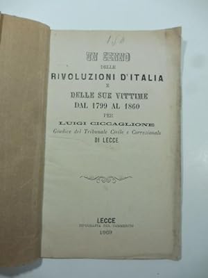 Un cenno delle rivoluzioni d'Italia e delle sue vittime dal 1799 al 1860