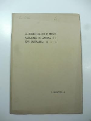 La biblioteca del R. Museo nazionale di Ancona e i suoi incunabuli