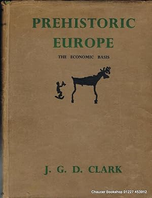 Image du vendeur pour PREHISTORIC EUROPE The Economic Basis mis en vente par Chaucer Bookshop ABA ILAB
