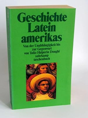 Image du vendeur pour Geschichte Lateinamerikas Von der Unabhngigkeit bis zur Gegenwart mis en vente par Antiquariat Foertsch