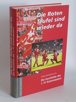 Die Roten Teufel sind wieder da Die Geschichte des 1. FC Kaiserslautern