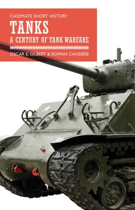 Seller image for Tanks: A Century of Tank Warfare (Casemate Short History) for sale by Book Bunker USA