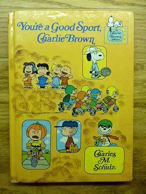 Imagen del vendedor de You're a Good Sport, Charlie Brown a la venta por JDBFamily