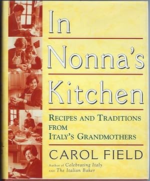 In Nonna's Kitchen: Recipes and Traditions from Italy's Grandmothers