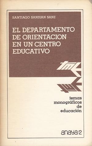 Bild des Verkufers fr EL DEPARTAMENTO DE ORIENTACIN EN UN CENTRO EDUCATIVO zum Verkauf von Librera Vobiscum