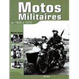 Bild des Verkufers fr motos militaires de 1900  1970 zum Verkauf von Librairie du Bacchanal