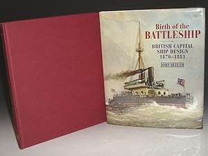 Image du vendeur pour Birth of the Battleship, British Capital Ship Design 1870- mis en vente par Alcuin Books, ABAA/ILAB