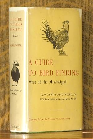 Seller image for A GUIDE TO BIRD FINDING WEST OF THE MISSISSIPPI for sale by Andre Strong Bookseller