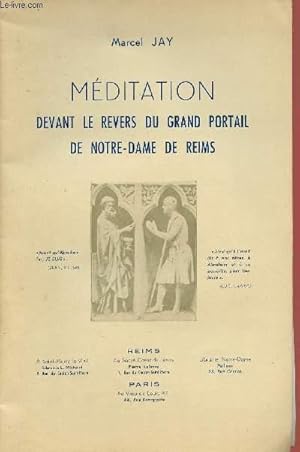 Seller image for MEDITATION DEVANT LE REVERS DU GRAND PORTAIL DE NOTRE-DAME DE REIMS for sale by Le-Livre
