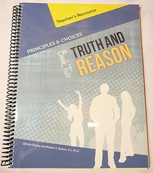 Immagine del venditore per Principles & Choices Truth and Reason Book Two: Teacher's Resource venduto da Prestonshire Books, IOBA