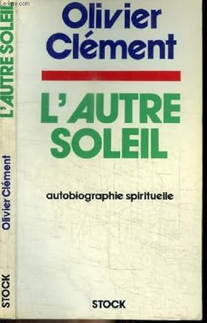 Image du vendeur pour L'AUTRE SOLEIL - QUELQUES NOTES D'AUTOBIOGRAPHIE SPIRITUELLE mis en vente par Le-Livre