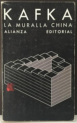 La muralla China. Cuentos, relatos y otros escritos