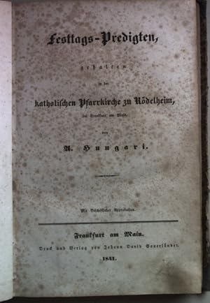 Image du vendeur pour Festtags-Predigten, gehalten in der katholischen Pfarrkirche zu Rdelheim bei Frankfurt am Main. mis en vente par books4less (Versandantiquariat Petra Gros GmbH & Co. KG)