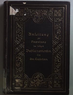 Image du vendeur pour Anleitung zur Verwaltung des heiligen Busacramentes. mis en vente par books4less (Versandantiquariat Petra Gros GmbH & Co. KG)