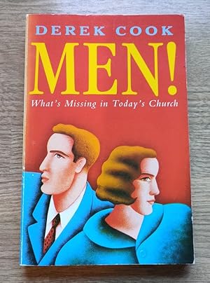 Men!: What's Missing in Today's Church