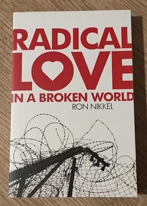 Bild des Verkufers fr Radical Love in a Broken World zum Verkauf von Peter & Rachel Reynolds