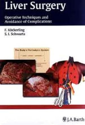 Immagine del venditore per Liver Surgery Operative Techniques and Avoidance of Complications venduto da Roland Antiquariat UG haftungsbeschrnkt