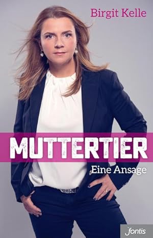 Seller image for Muttertier : Eine Ansage for sale by AHA-BUCH GmbH