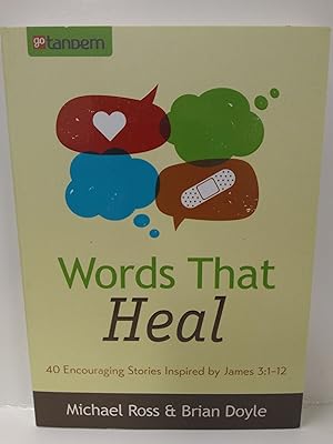 Seller image for Words That Heal: 40 Encouraging Stories Inspired by James 3:1-12 for sale by Fleur Fine Books