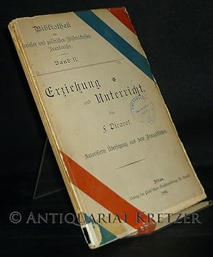 Bild des Verkufers fr Erziehung und Unterricht. [Von F. Picavet]. Aus dem Franzsischen bersetzt von L. A. Hauff. (= Bibliothek der sozialen und politischen Wissenschaften Frankreichs, Band 2). zum Verkauf von Antiquariat Kretzer