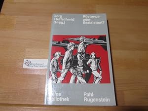 Rüstungs- oder Sozialstaat? : Zur wirtschaftl. u. sozialen Notwendigkeit von Abrüstung in d. Bund...