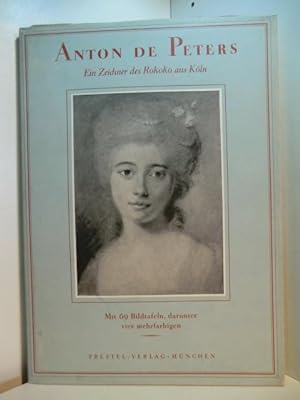 Imagen del vendedor de Anton de Peters. Ein Zeichner des Rokoko aus Kln a la venta por Antiquariat Weber