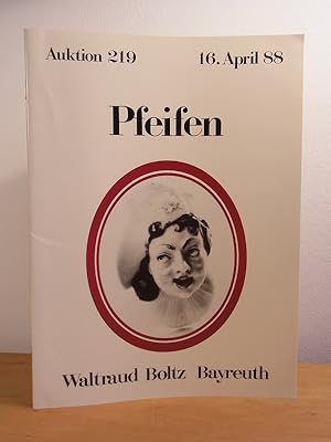 Seller image for Pfeifen. Freiwillige Versteigerung aus verschiedenem Besitz. Auktion Nr. 219 am 16. April 1988 for sale by Antiquariat Weber