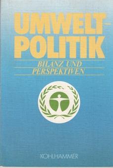 Imagen del vendedor de Umweltpolitik. Bilanz und Perspektiven. a la venta por Buchversand Joachim Neumann