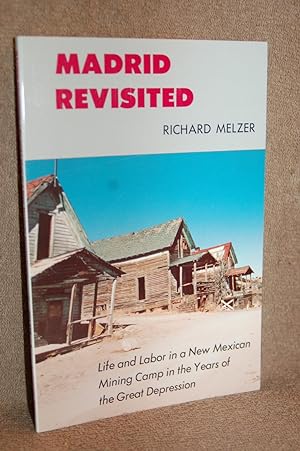 Madrid Revisited: Life and Labor in a New Mexican Mining Camp in the Years of the Great Depression