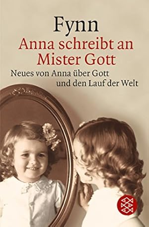 Bild des Verkufers fr Anna schreibt an Mister Gott: Neues von Anna ber Gott und den Lauf der Welt zum Verkauf von Modernes Antiquariat an der Kyll