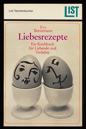 Liebesrezepte : Ein Kochbuch für Liebende und Verliebte.