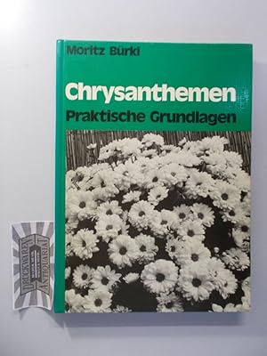 Bild des Verkufers fr Chrysanthemen. Praktische Grundlagen. zum Verkauf von Druckwaren Antiquariat