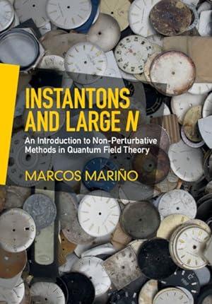 Seller image for Instantons and Large N : An Introduction to Non-Perturbative Methods in Quantum Field Theory for sale by GreatBookPrices