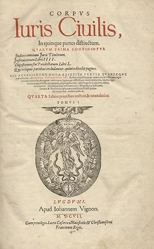 Corpus iuris civilis in quinque partes distinctum. Quarum prima continentur Indices omnium iuris ...