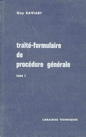 Traité-formulaire de procédure générale (civile, commerciale, pénale et administrative). Neuvième...