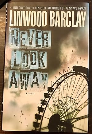 Never Look Away: A Thriller (Signed Copy)